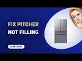How to Fix Samsung RF23BB8600QL Not Filling Pitcher