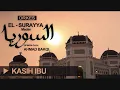 Download Lagu El Surayya Medan - Kasih Ibu / Kasih Sayangnya Bunda