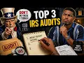 Top 3 IRS Audit Triggers Avoid These