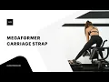 MEGAFORMER - CARRIAGE STRAP
