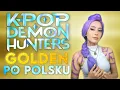 Download Lagu GOLDEN - Polish cover (K-pop Demon Hunters)