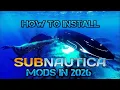 HOW TO ADD SUBNAUTICA MODS IN 2026