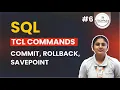 TCL Commands in SQL Explained COMMIT ROLLBACK SAVEPOINT SQL Transaction Control Tutorial