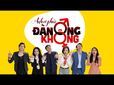 Trailer Anh có phải đàn ông không? | Hành trình lớn lên và thay đổi của những người đàn ông