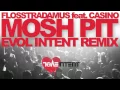 Flosstradamus feat. Casino - Moshpit (Evol Intent remix)