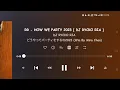 Lagu RR - HOW WE PARTY 2023 [ DJ RYCKO RIA ]