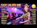 🔴 PLAYLIST LAGU DAYAK DJ REMIX 💥❤‍🔥❤‍🔥