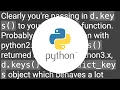 TypeError dict - keys object does not support indexing