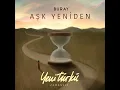 Aşk Yeniden (Yeni Türkü Zamansız) - Buray