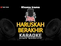 Download Lagu HARUSKAH BERAKHIR KARAOKE + LIRIK TANPA VOCAL || Lagu Haruskah Berakhir Rhoma Irama