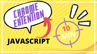 Learn To Make CHROME EXTENSION Using JAVASCRIPT In 10 MINS