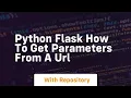 Python flask how to get parameters from a url