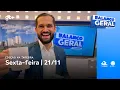 Lagu Balanço Geral CE Manhã | 21/11/25 | Acompanhe as principais notícias do dia!