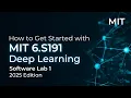 How to Get Started with MIT 6 S191 Deep Learning Software Lab 1 Tutorial 2025 Edition