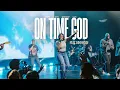 Download Lagu On Time God | Hope City Worship | feat. Kim Onyia