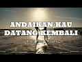 Download Lagu Koes Plus | Noah - Andaikan Kau Datang Kembali (Lirik \u0026 Cover By Bening Musik \u0026 Syiffa Syahla)