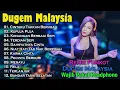 Download Lagu DJ DUGEM MALAYSIA 2022 NONSTOP REMIX FUNKOT