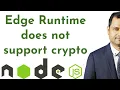 Next js Middleware Error The edge runtime does not support Node js crypto module