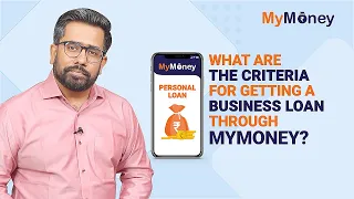 What are the criteria for getting a business loan through MyMoney | IIFL Finance | MyMoney