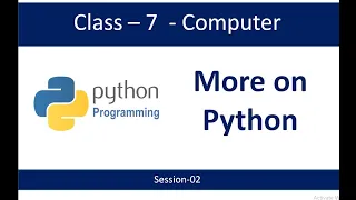 Class-7-More on python-Session-02