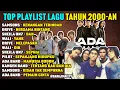 Lagu TOP Playlist Lagu Indonesia 2000an | Sheila On7, Ada Band, Samsons, Drive, Wali, Pilot