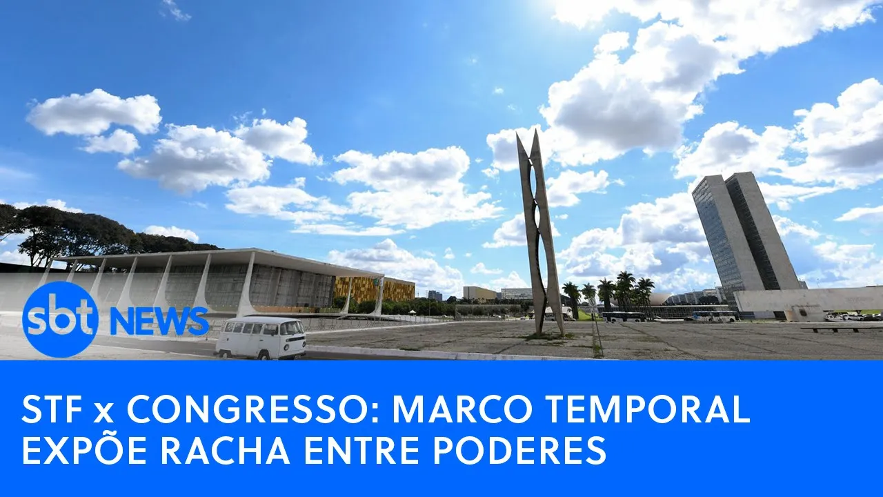 ????Poder Expresso:  STF x Congresso: Marco temporal expõe racha entre Poderes