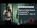 Scott Carpenter Tells You What The Bigfoot Are