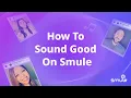 Download Lagu Top 10 Tips To Sound Good On Smule