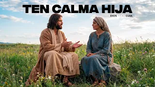 Dios te dice hoy: Ten calma hija, vas a superar esta prueba de mi mano