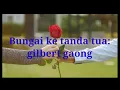 Download Lagu gilbert gaong-bungai ke tanda tua karaoke