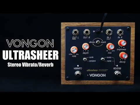 Vongon Ultrasheer Stereo Reverb + Vibrato | Delicious Audio
