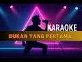 Lagu BUKAN YANG PERTAMA KARAOKE -  ARIE \u0026 THE PROJECT