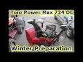 Toro Power Max 724 OE Snowblower - Winter Prep Maintenance Test