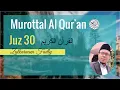 Download Lagu Murottal Al Qur'an Juz 30 || Surah An-Naba' - An-Nas || Irama Nahawand || Zulkarnaen Fadly