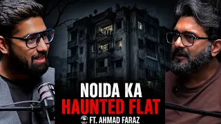 Noida ka Haunted Apartment ft. Ahmad Faraz - Paranormal kissa | Noida Sec 57 | Horror Stories | KM