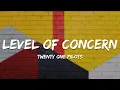 Download Lagu Twenty One Pilots - Level of Concern (Lyrics)