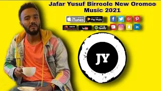 Jafar Yusuf Birroole New Oromoo Music 2021 
