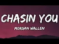 Morgan Wallen - Chasin You (Lyrics)