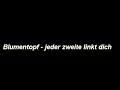 Blumentopf   jeder zweite linkt dich