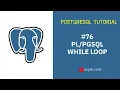POSTGRESQL TUTORIAL WHILE LOOP