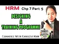 Designing a Training programme Training goals Human Resource Management BCOM mcom MBA