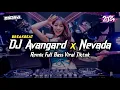 Download Lagu DJ AVANGARD X NEVADA BREAKBEAT REMIX FULL BASS VIRAL TIKTOK 2024