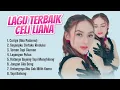 Lagu Playlist Lagu Terbaik Celi Liana Hari Ini - Curiga Aku Padamu Aku Takut Dirimu Menduakan Cintaku