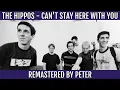 The Hippos - Can't Stay Here With You (Unreleased Demo - Remastered)