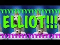 HAPPY BIRT AY ELLIOT - EPIC Happy Birt ay Song