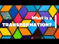 What is a Transformation - Geometry