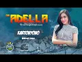 Download Lagu om ADELLA Terbaru | KARTONYONO MEDOT JANJI | Fira Azahra | Dangdut Koplo Mp3