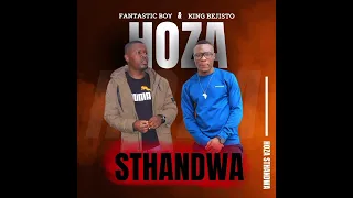 sthandwa sam fantastic boy u0026 king bejisto originally audio