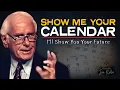 Show Me Your Calendar And I ll Show You Your Future Jim Rohn Motivation