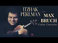 Max Bruch - Violin Concerto No.1 in G minor + P° (Century’s recording : Itzhak Perlman / Haitink)